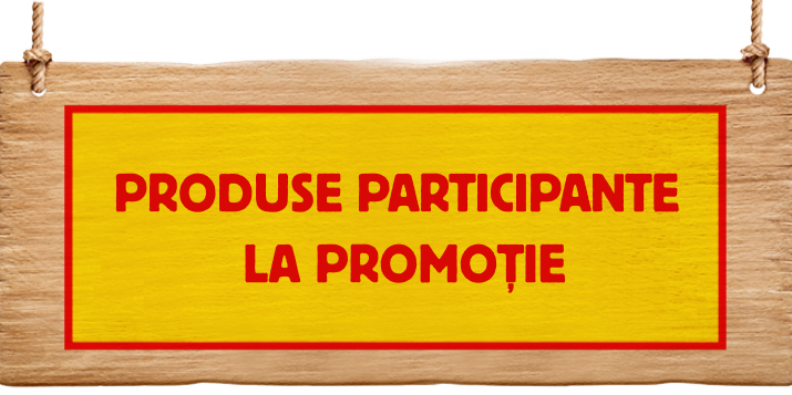 Produse participante la promotie